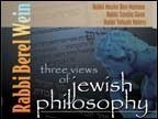 MP3 (Download) : Showing Full List : ProductsThree Views of Jewish Philosophy  3 Lectures