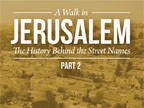 MP3 (Download) : Page - 16 : Showing Full List : ProductsA Walk in JerusalemThe History Behind the Street NamesPart 28 Lectures