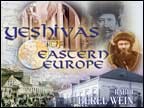 MP3 (Download) : Showing Full List : ProductsYeshivas of Eastern Europe8 Lectures