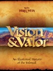 Vision and Valor An Illustrated History of the Talmud