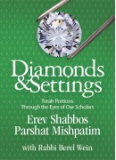 Erev Shabbos Parshat Mishpatim - Diamonds and Settings: