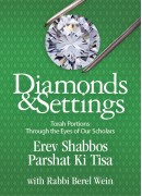 Erev Shabbos Parshat Ki Tisa - Diamonds and Settings: