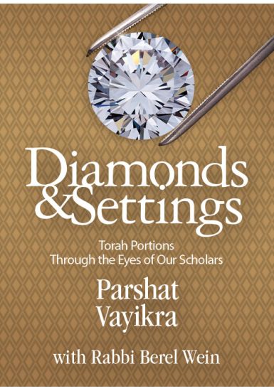 Parshat Vayikra <br>Diamonds and Settings:<br>Torah Portions Through The Eyes of Our Scholars<br>Volume 6