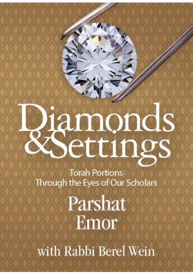 Parshat Emor<br>Diamonds and Settings:<br>Torah Portions Through the Eyes of Our Scholars<br>Volume 6