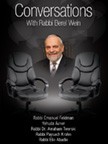 Conversations with Rabbi Berel Wein and.....Rabbi Emmanuel FeldmanAmbassador Yehuda AvnerRabbi Dr. Avraham TwerskiRabbi Paysach KrohnRabbi Elie AbadieVolume 1