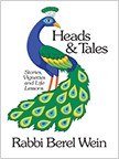 Heads and TalesStories, Vignettes, and Life Lessonsby Rabbi Berel WeinBook