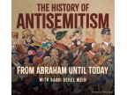 Antisemitism Today<br>The History of Antisemitism:<br>From Abraham Until Today