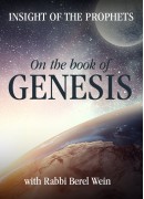 Bereishis - Part I - Insights of the Prophets: On the Book of Genesis