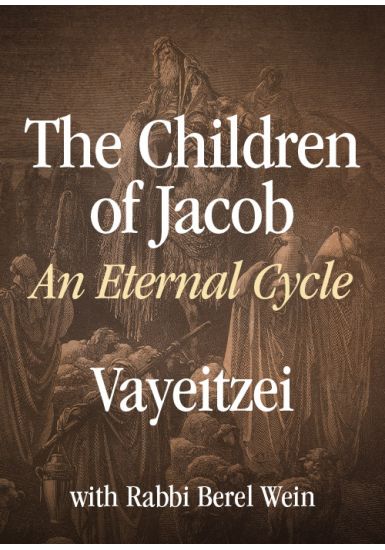 Vayeitzei<br>The Children of Jacob: An Eternal  Cycle<br>From the Haftorah Series