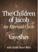 Vayeshev - The Children of Jacob: An Eternal Cycle