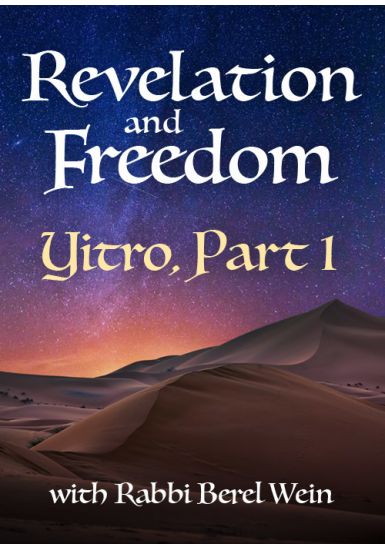 Yisro / Part I <br>Revelation and  Freedom<br>From the Haftorah Series