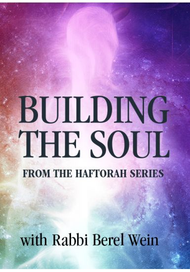 Ki Tisah<br>Building the Soul<br>From the Haftorah Series