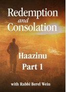 Haazinu / Part 1 - Redemption and Consolation