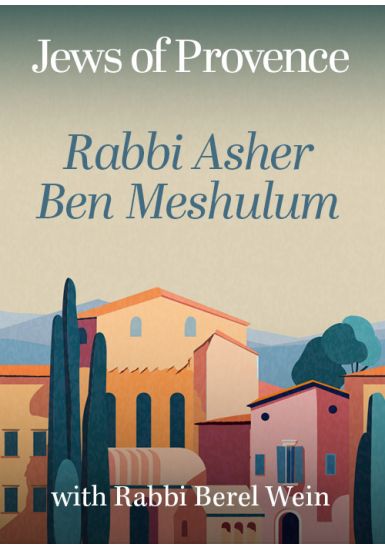 Rabbi Asher Ben Meshulum <br>Jews of Provence