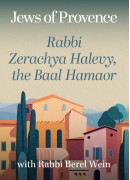 Rabbi Zerachya Halevy, the Baal Hamaor   - Jews of Provence