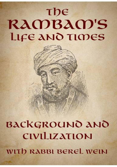 Background and Civilization<br> The Life of the Rambam