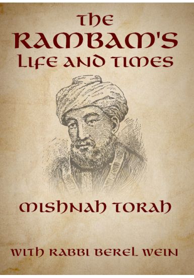 Mishnah Torah<br> The Life of the Rambam