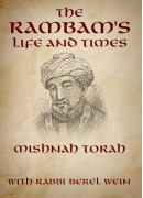 Mishnah Torah -  The Life of the Rambam