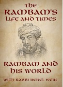 Rambam and His World - The Life of the Rambam