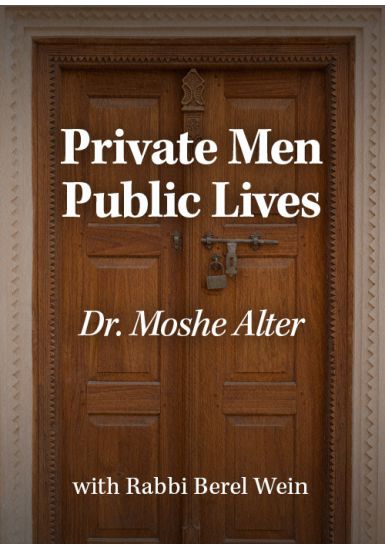Dr. Moshe Alter <br>Private Men, Public Lives<br> From the Biography Series