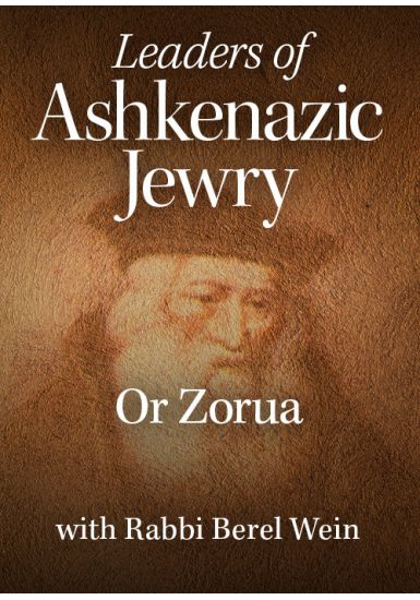 Or Zorua<br> Leaders of Ashkenazic Jewry
