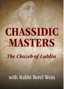 The Chozeh of Lublin - Chasidic Masters