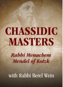Rabbi Menachem Mendel of Kotzk - Chasidic Masters