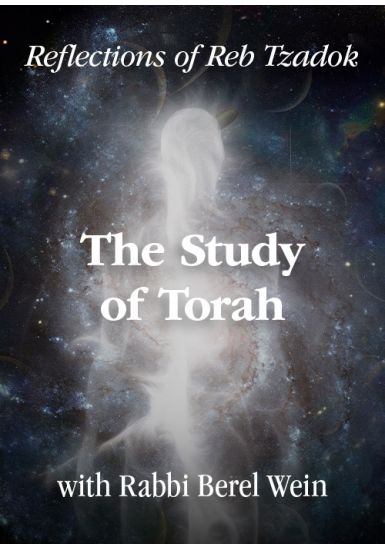 The Study of Torah <br>Reflections of Reb Zadok / Part 1