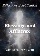 Blessings and Affluence  - Reflections of Reb Zadok / Part 1