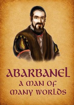 Abarbanel: A Man of Many